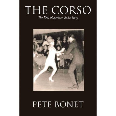 The Corso - by  Pete Bonet (Paperback)