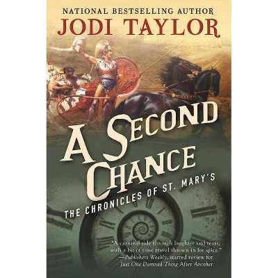  A Second Chance - (Chronicles of St. Mary's) by  Jodi Taylor (Paperback) 