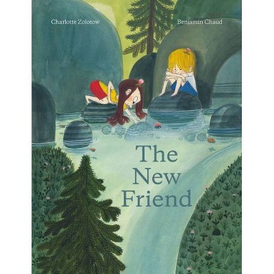 The New Friend - by  Charlotte Zolotow (Hardcover)