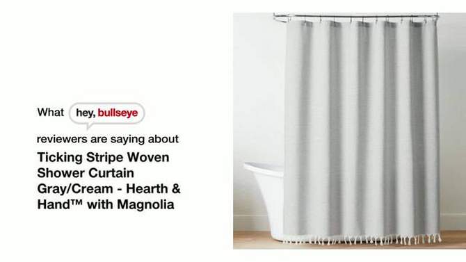 Ticking Stripe Woven Shower Curtain Gray/Cream - Hearth &#38; Hand&#8482; with Magnolia, 2 of 5, play video