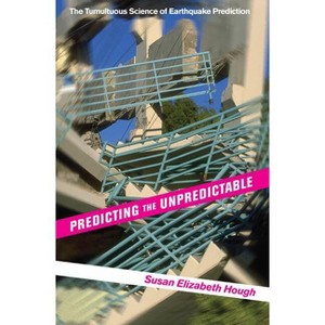 Predicting the Unpredictable - by  Susan Elizabeth Hough (Paperback) - 1 of 1