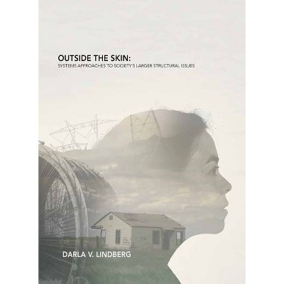 Outside the Skin - by  Darla Lindberg (Paperback)