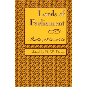 Lords of Parliament - by  R W Davis (Hardcover) - 1 of 1