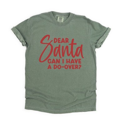 Simply Sage Market Women's Dear Santa Can I Have A Do Over? Short Sleeve Garment Dyed Tee
