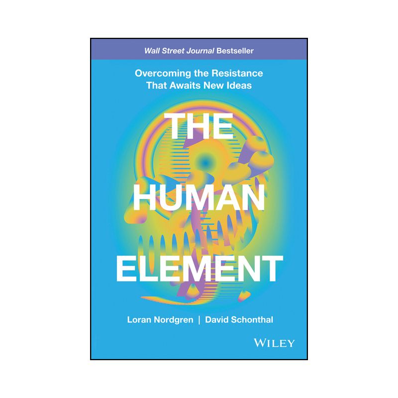 The Human Element - by  Loran Nordgren & David Schonthal (Hardcover), 1 of 2
