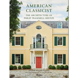 American Classicist - by  Elizabeth Meredith Dowling (Hardcover) - 1 of 1
