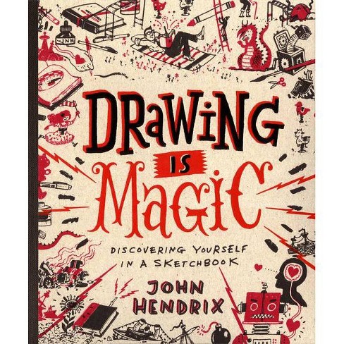 Drawing Is Magic - by  John Hendrix (Hardcover) - image 1 of 1