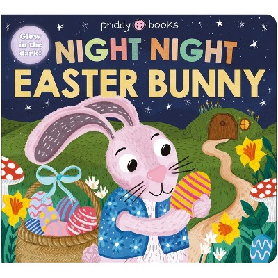 Night Night Easter Bunny (Night Night Books) - by  Priddy Books (Board Book)