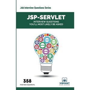 JSP-Servlet Interview Questions You'll Most Likely Be Asked - (Job Interview Questions) 3rd Edition (Paperback) - 1 of 1