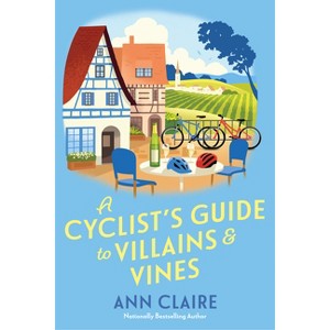 A Cyclist's Guide to Villains & Vines - by  Ann Claire (Paperback) - 1 of 1