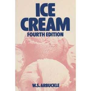 Ice Cream - 4th Edition by  Wendell S Arbuckle (Paperback) - 1 of 1