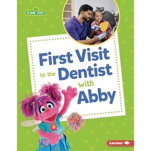 First Visit to the Dentist with Abby - (Sesame Street (R) Firsts) by  Whitney Sanderson (Paperback) - 1 of 1
