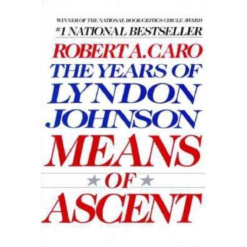 Means of Ascent by Robert A. Caro