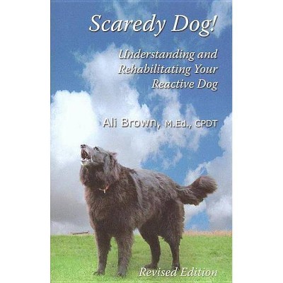 Scaredy Dog - by  Ali Brown (Paperback)