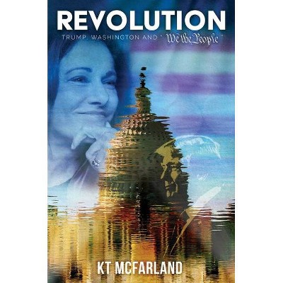 Revolution - by  Kt McFarland (Hardcover)