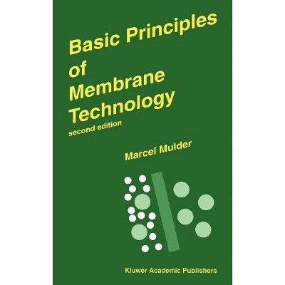 Basic Principles of Membrane Technology - 2nd Edition by  Marcel Mulder (Hardcover)