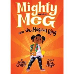 Mighty Meg 1: Mighty Meg and the Magical Ring - by  Sammy Griffin (Paperback) - 1 of 1