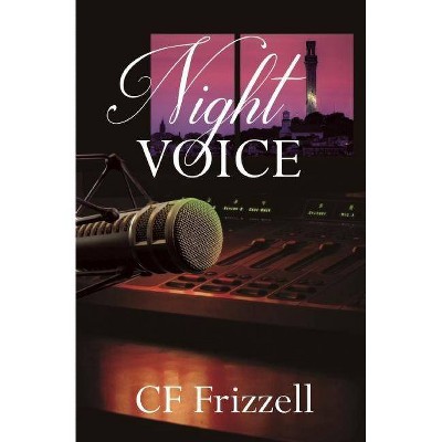 Night Voice - by  Cf Frizzell (Paperback)