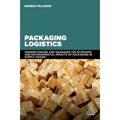 Packaging Logistics - by  Henrik Pålsson (Paperback)