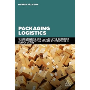 Packaging Logistics - by  Henrik Pålsson (Paperback) - 1 of 1