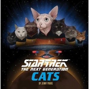 Star Trek: The Next Generation Cats - (Star Trek X Chronicle Books) by  Jenny Parks (Hardcover) - 1 of 1