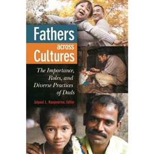 Fathers Across Cultures - by  Jaipaul Roopnarine (Hardcover) - 1 of 1