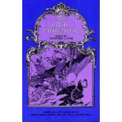 The Lilac Fairy Book - (Dover Children's Classics) by  Andrew Lang (Paperback)