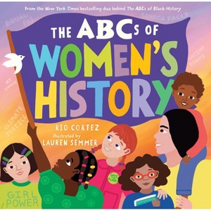 The ABCs of Women's History - (The ABCs of History) by  Rio Cortez (Hardcover) - 1 of 1