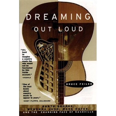 Dreaming Out Loud: - by  Bruce Feiler (Paperback)