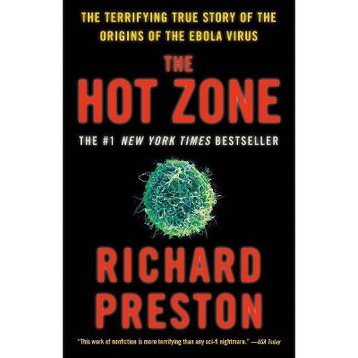 The Hot Zone - by  Richard Preston (Paperback)