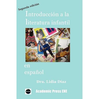 Introduccin a la Literatura Infantil En Espaol - by  Lidia Daz (Paperback)