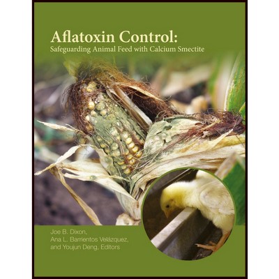 Aflatoxin Control - (Asa, Cssa, and Sssa Books) by  Joe B Dixon & Ana L Barrientos Velázquez (Paperback)