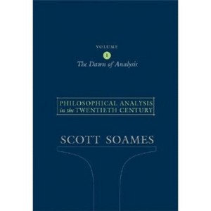 Philosophical Analysis in the Twentieth Century, Volume 1 - by  Scott Soames (Paperback) - 1 of 1