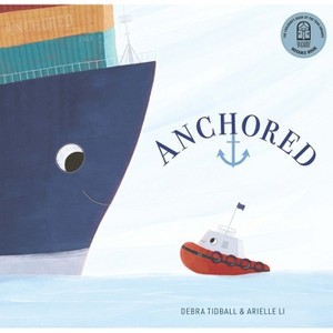 Anchored - by  Debra Tidball (Hardcover) - 1 of 1