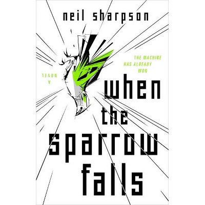 When the Sparrow Falls - by  Neil Sharpson (Hardcover)