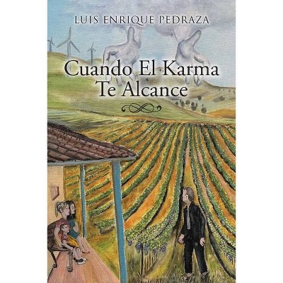 Cuando El Karma Te Alcance - by  Luis Enrique Pedraza (Paperback)