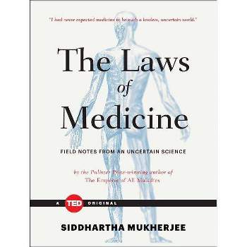 The Laws of Medicine - (Ted Books) by  Siddhartha Mukherjee (Hardcover)