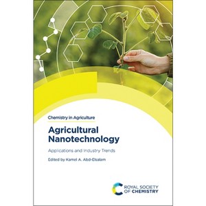 Agricultural Nanotechnology - (Chemistry in Agriculture) by  Kamel A Abd-Elsalam (Hardcover) - 1 of 1