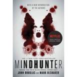 Mindhunter - by  John E Douglas & Mark Olshaker (Paperback)