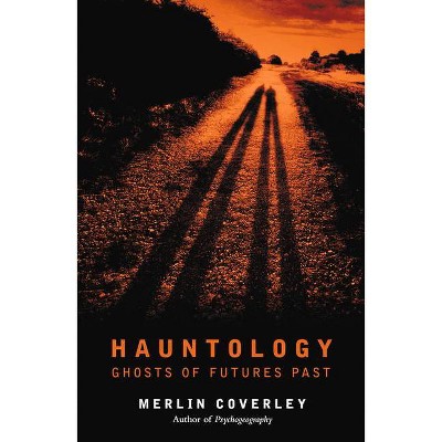 Hauntology - by  Merlin Coverley (Paperback)