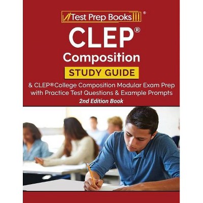 CLEP Composition Study Guide and CLEP College Composition Modular Exam Prep with Practice Test Questions and Example Prompts [2nd Edition Book]