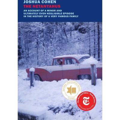 The Netanyahus - by  Joshua Cohen (Paperback)