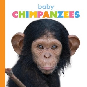 Baby Chimpanzees - (Starting Out) by  Meg Greve (Paperback) - 1 of 1