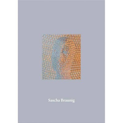 Sascha Braunig - (Hardcover)