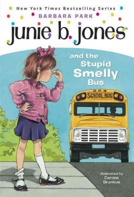 Junie B. Jones and the Stupid Smelly Bus ( Junie B. Jones) (Paperback) by Barbara Park