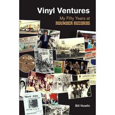 Vinyl Ventures - (Popular Music History) by  Bill Nowlin (Paperback)