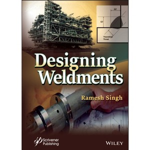 Designing Weldments - (Hardcover) - 1 of 1
