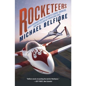 Rocketeers - by  Michael P Belfiore (Paperback) - 1 of 1