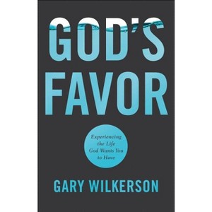 God's Favor - by  Gary Wilkerson (Paperback) - 1 of 1