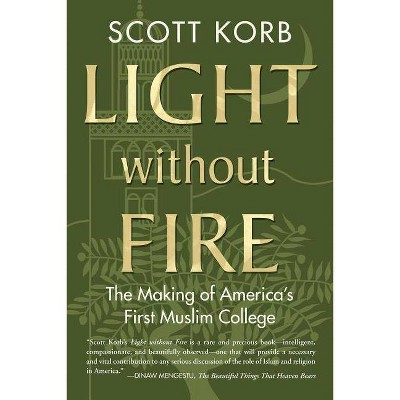 Light Without Fire - by  Scott Korb (Paperback)